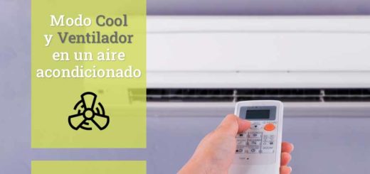 ¿Qué es el modo "cool" y " ventilador" en aire acondicionado?